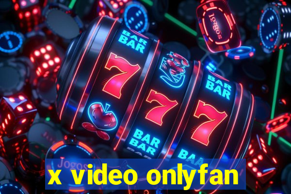 x video onlyfan